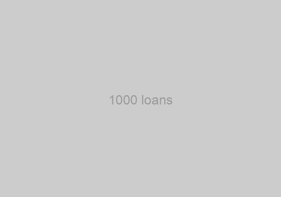 1000 loans